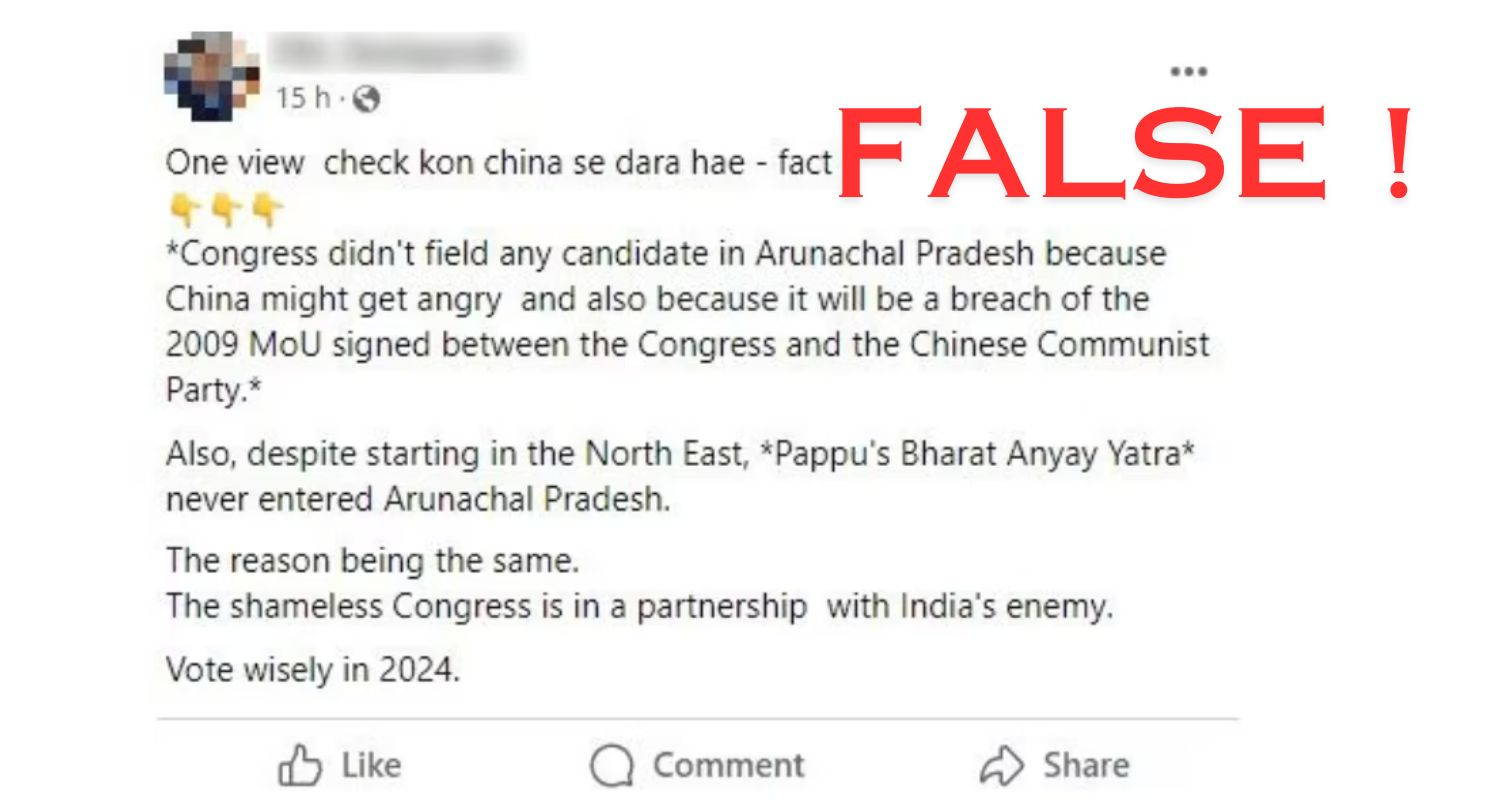 The viral post circulating on social media claimed that the Congress party refrained from nominating candidates in Arunachal Pradesh to avert potential backlash from China.